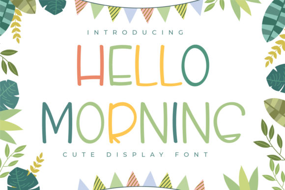 Hello Morning Font for Clear and Friendly Campaign Designs