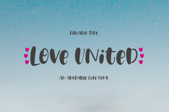 Love United: The Perfect Font for Captivating Campaigns