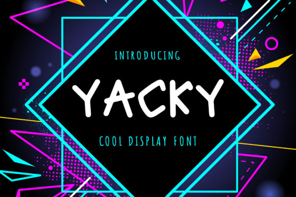 Yacky: A Geometric Font for Bold Campaign Designs